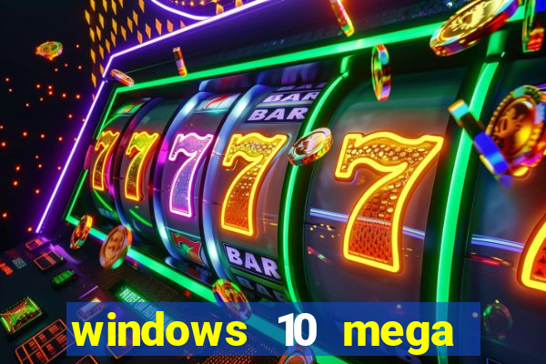 windows 10 mega lite torrent